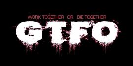 GTFO release date, news, gameplay, trailers